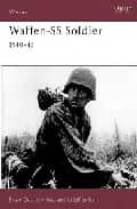 The Waffen-ss Soldier 1940-1945