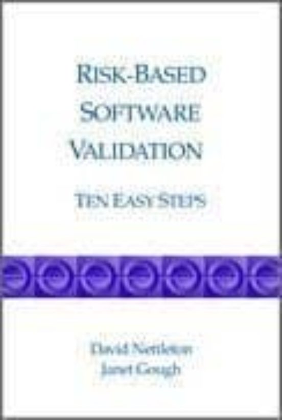 Risk-based Software Validation: Ten Easy Steps