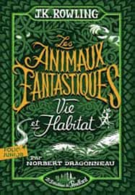 Les Animaux Fantaastiques: Vie Et Habitat