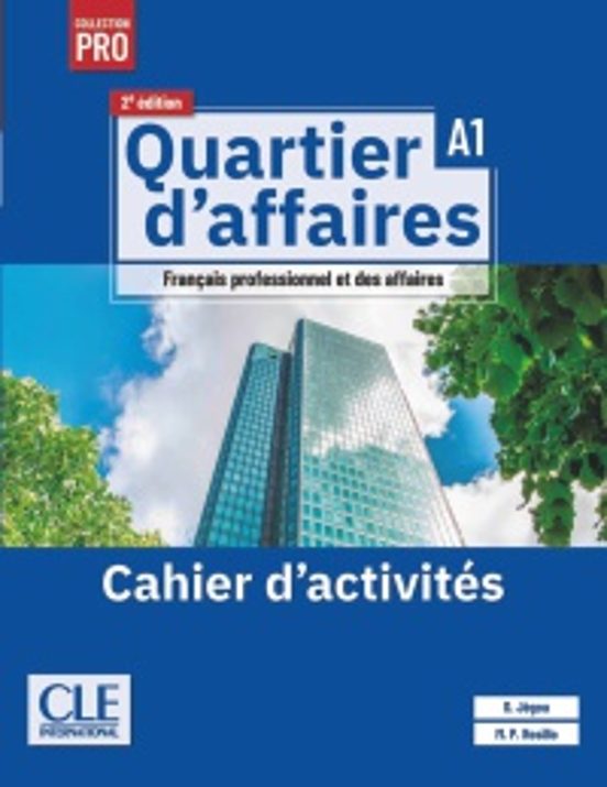 Quartier D Affaires. Niveau A1. Cahier D Activités