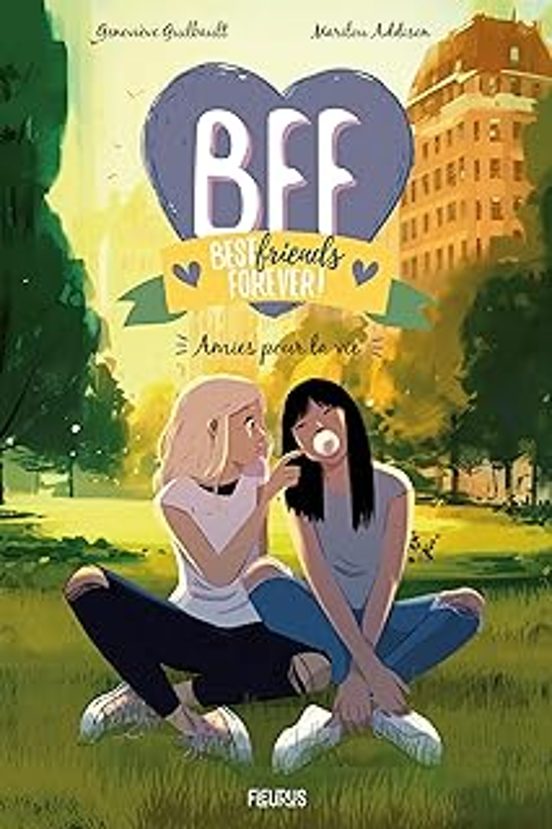 Bff Best Friends For Ever - Volume 10 - Amies Pour La Vie