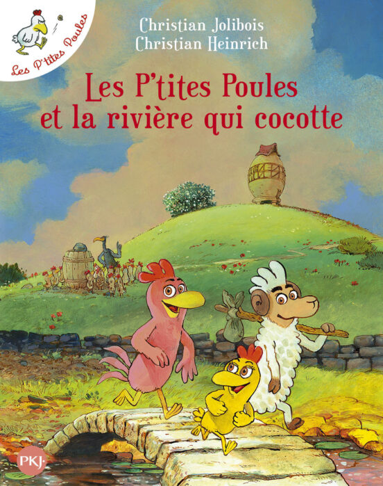 Les P Tites Poules Et La Riviere Qui Cocotte - Tome 18