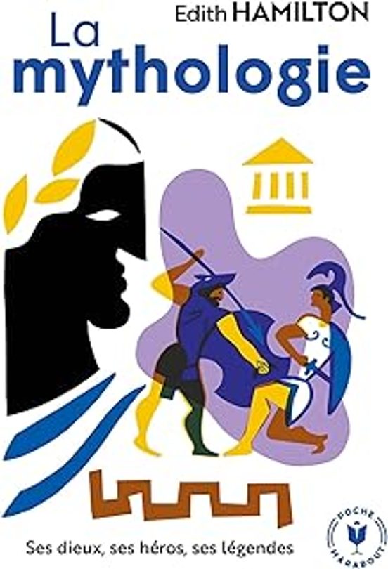 La Mythologie: Ses Dieux Ses Héros Ses Légendes