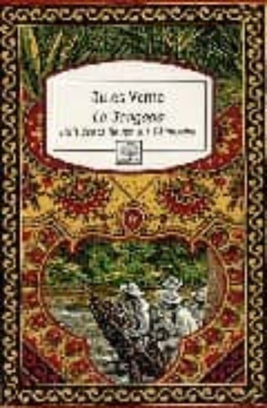 La Jangada: Huit Cents Lieues Sur L Amazone