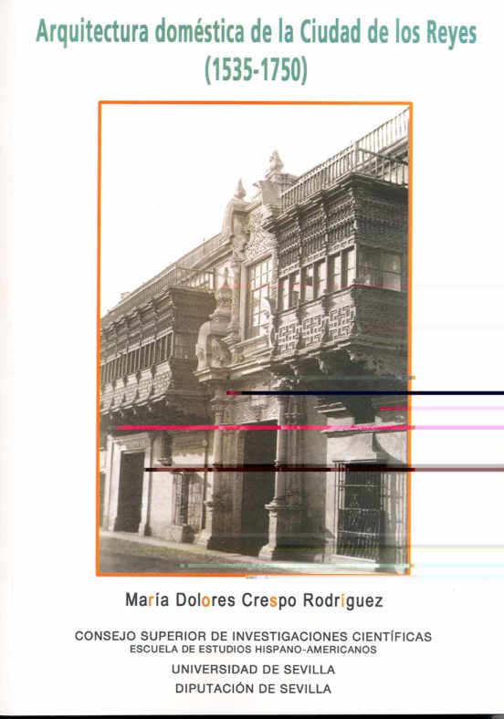 Arquitectura Doméstica De La Ciudad De Los Reyes