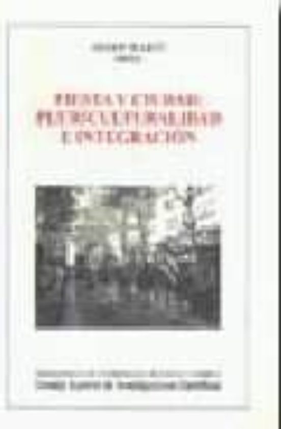 Fiesta Y Ciudad : Pluriculturalidad E Integración