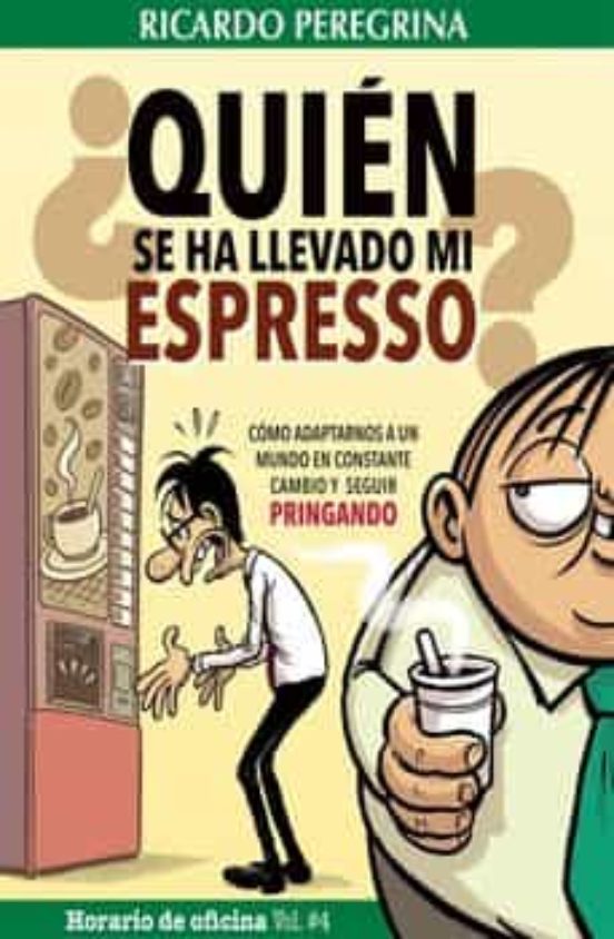 ¿Quién Se Ha Llevado Mi Espresso?