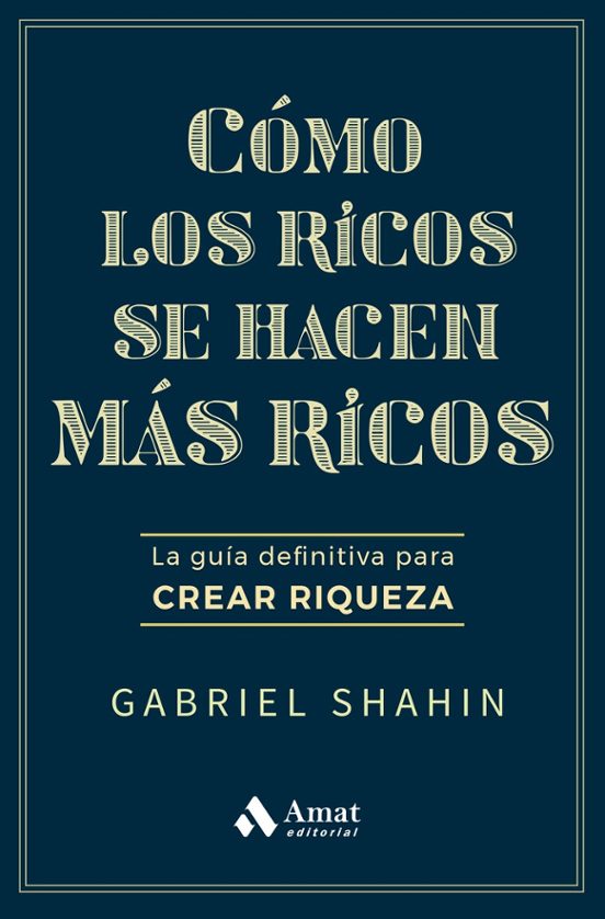 Cómo Los Ricos Se Hacen Más Ricos