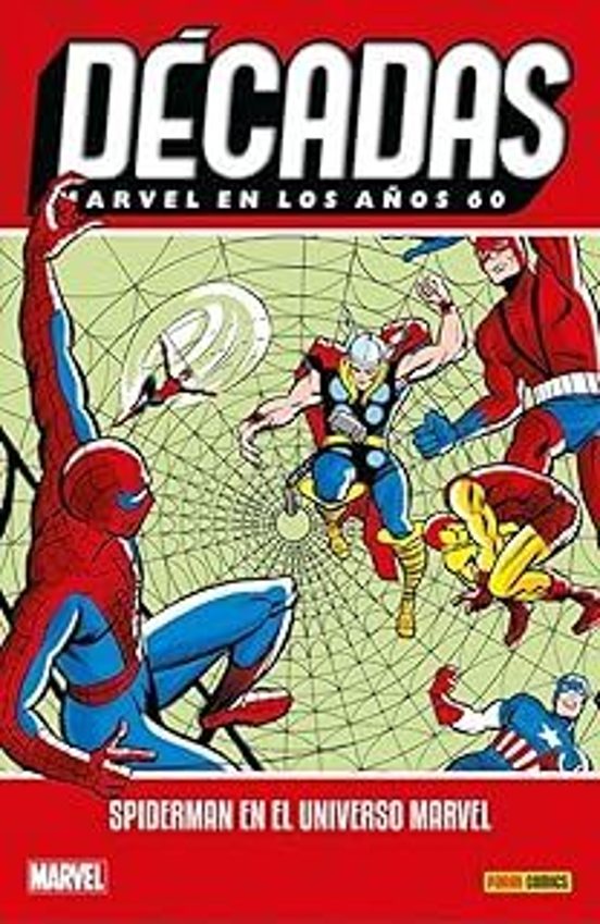 Decadas Marvel Años 60 Spiderman En El Universo Marvel