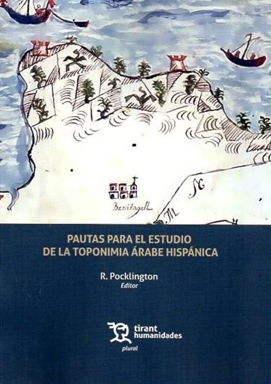 Pautas Para El Estudio De La Toponimia Árabe Hispánica