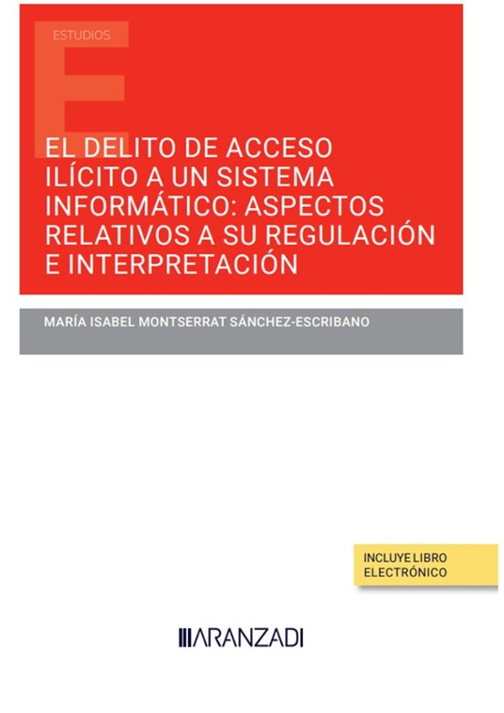 Delito De Acceso Ilícito A Un Sistema Informático:aspectos Relativos A