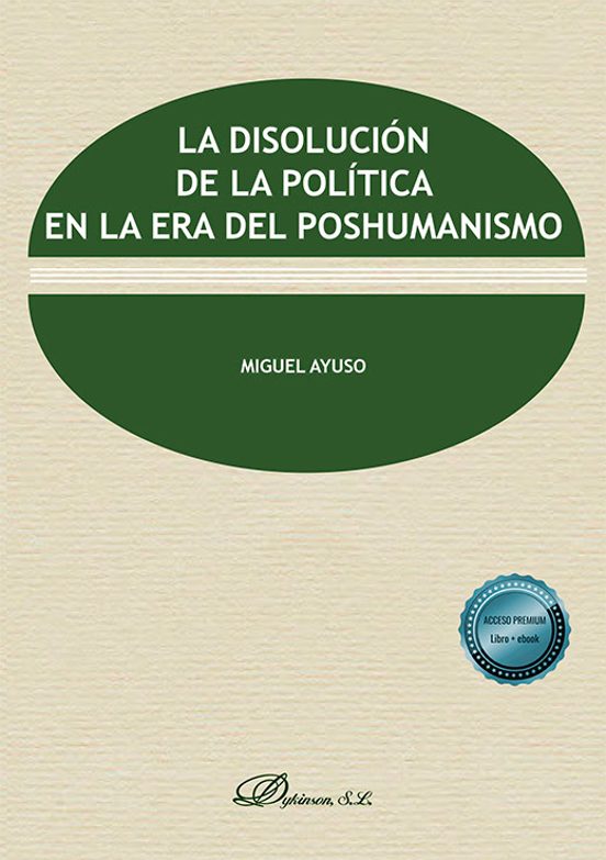 La Disolución De La Política En La Era Del Poshumanismo