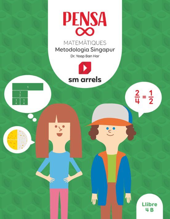 Llibre. Pensa Infinit. Matemàtiques. Metodología Singapur. 4 Primària