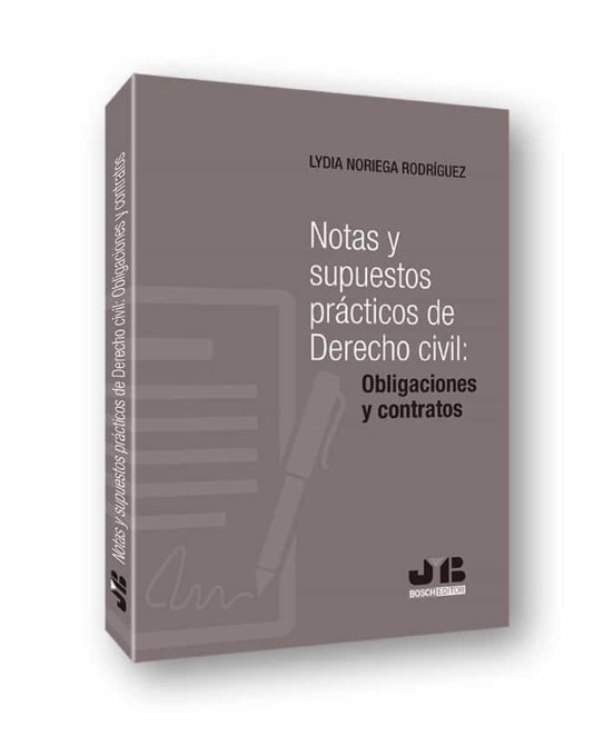 Notas Y Supuerstos Prácticos De Derecho Civil: Obligaciones Y Contrato