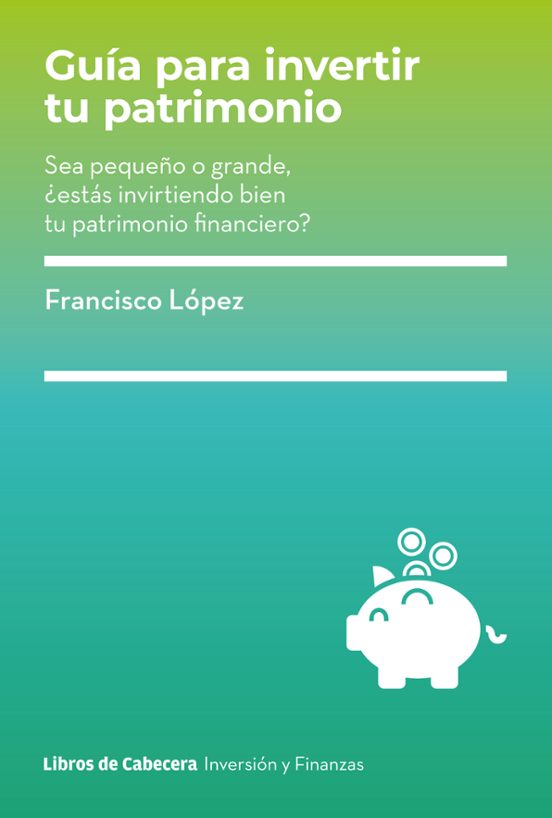 Guía Para Invertir Tu Patrimonio
