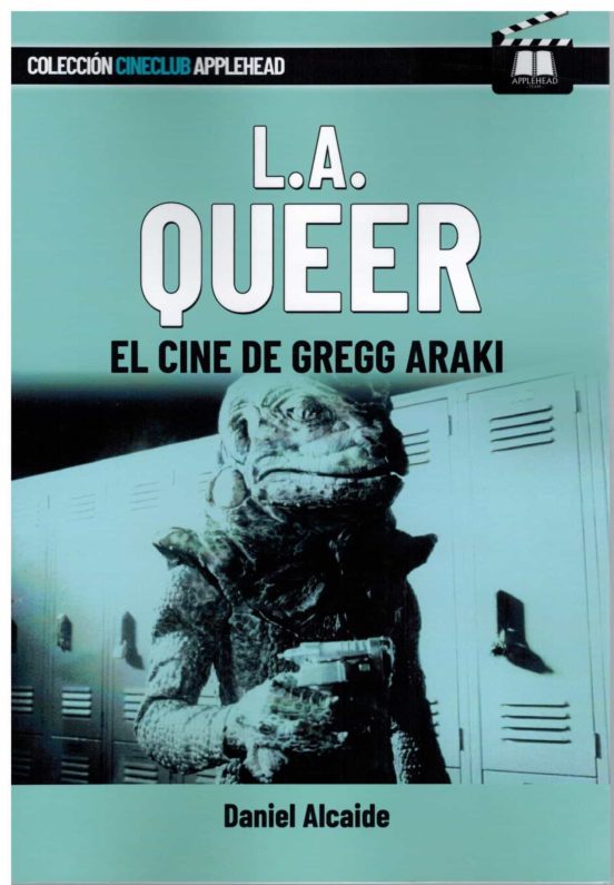 L.a. Queer. El Cine de Gregg Araki