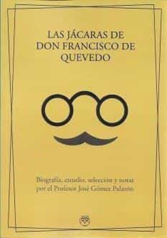 Las Jácaras De Don Francisco De Quevedo