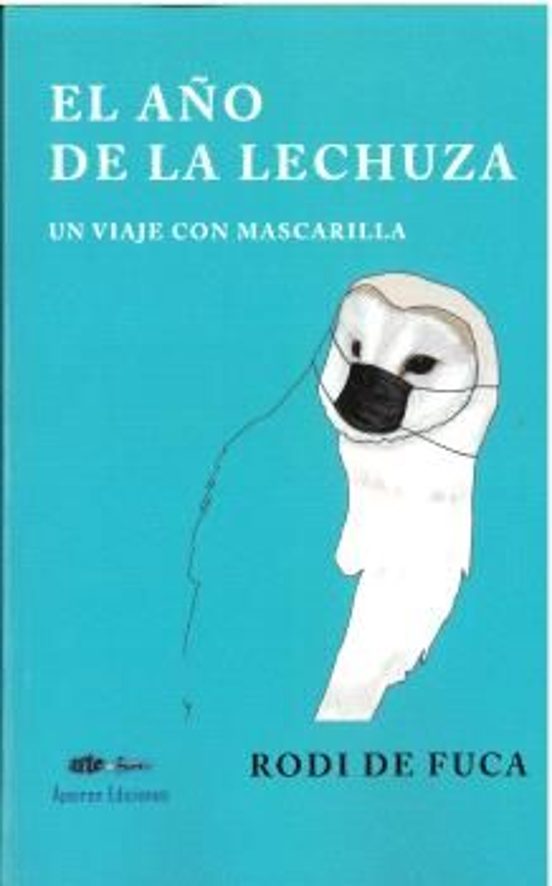El año de la lechuza. Un viaje con mascarilla