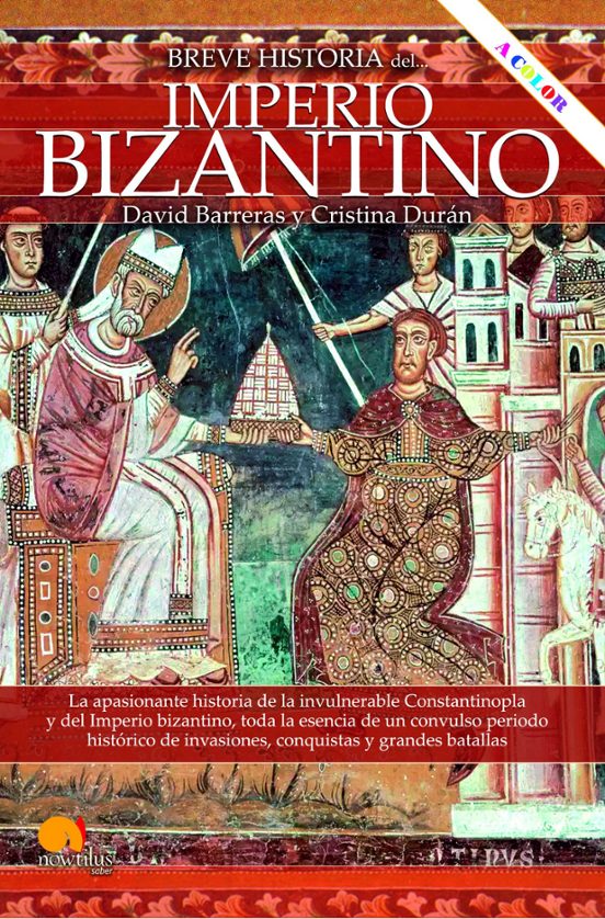 Breve Historia Del Imperio Bizantino NUEVA EDICIÓN COLOR