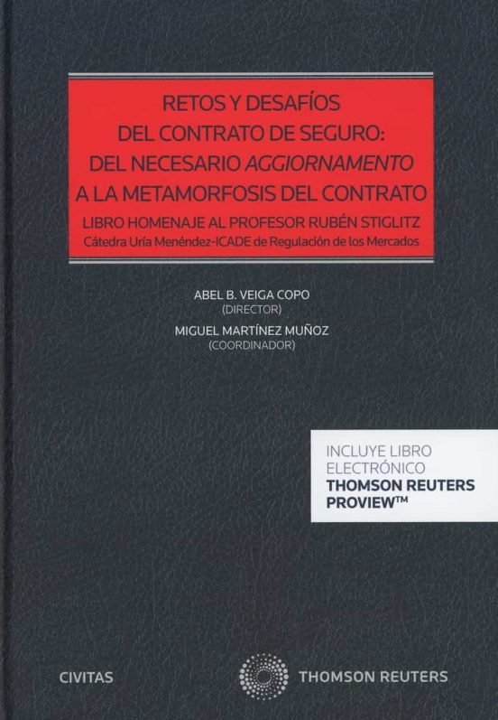 Retos Y Desafíos Del Contrato De Seguro: Del Necesario Aggiornamento A La Metamorfosis Del Contrato