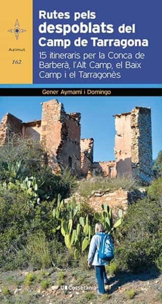 Rutes Pels Despoblats Del Camp De Tarragona