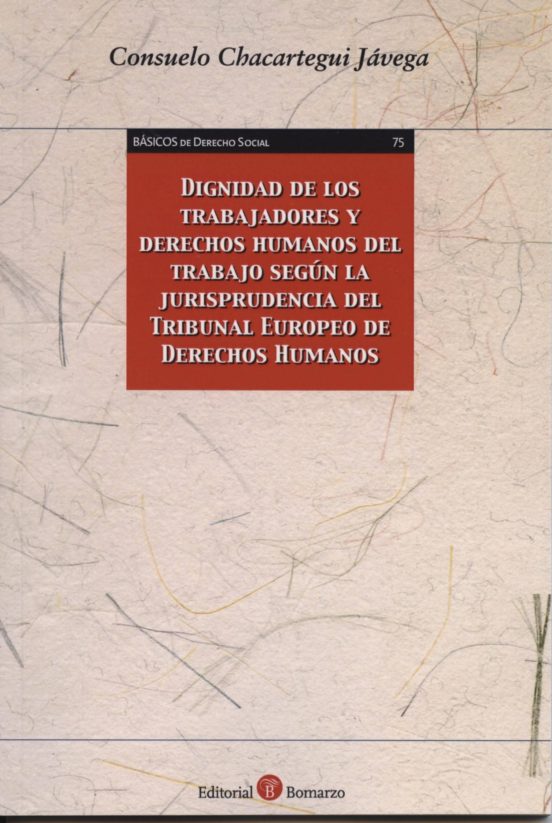 Dignidad De Los Trabajadores Y Derecho Humanos Del Trabajo Según La Ju
