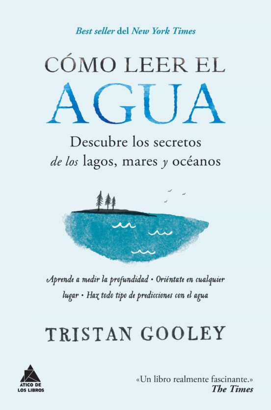 Como Leer El Agua: Descubre Los Secretos De Los Lagos Mares Y Oceanos