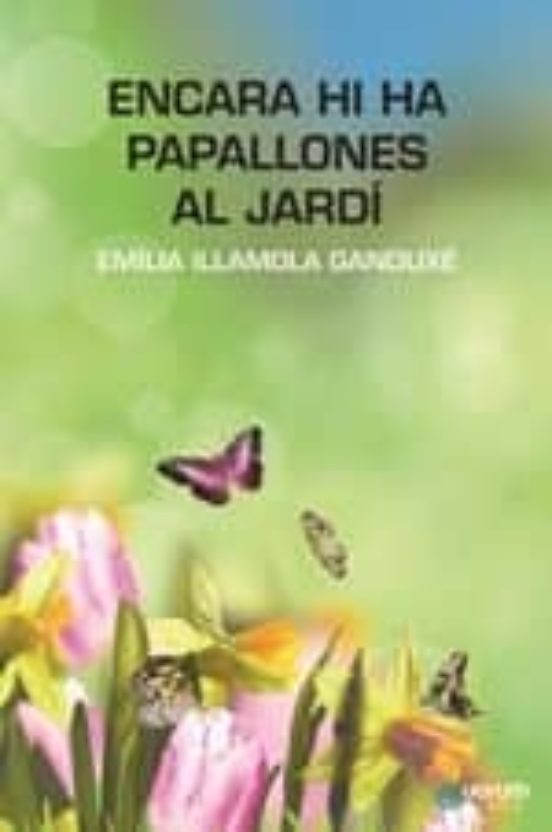 Encara Hi Ha Papallones Al Jardí