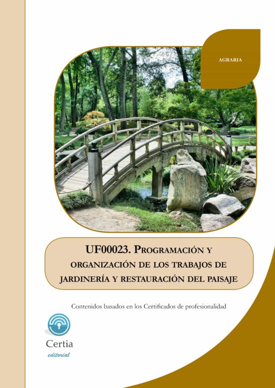 UF0023 Programación Y Organización De Los Trabajos De Jardinería Y Restauración Del Paisaje