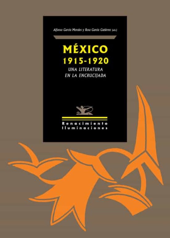 México 1915-1920: Una Literatura En La Encrucijada