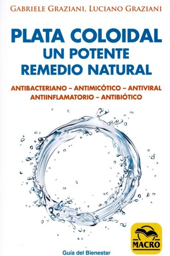 Plata Coloidal: Un Potente Remedio Natural: Antibacteriano Antimicotic