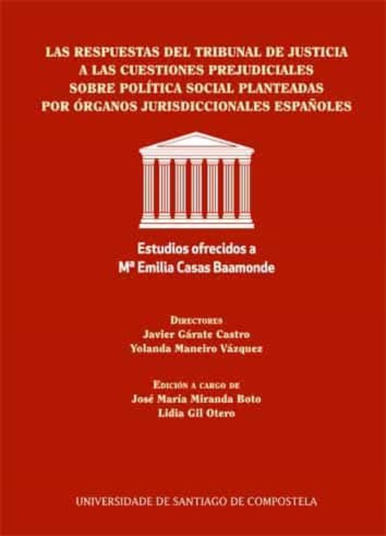 Las Respuestas Del Tribunal De Justicia A Las Cuestiones Prejudiciales Sobre Política Social Planteadas Por Órganos Jurisdiccionales Españoles