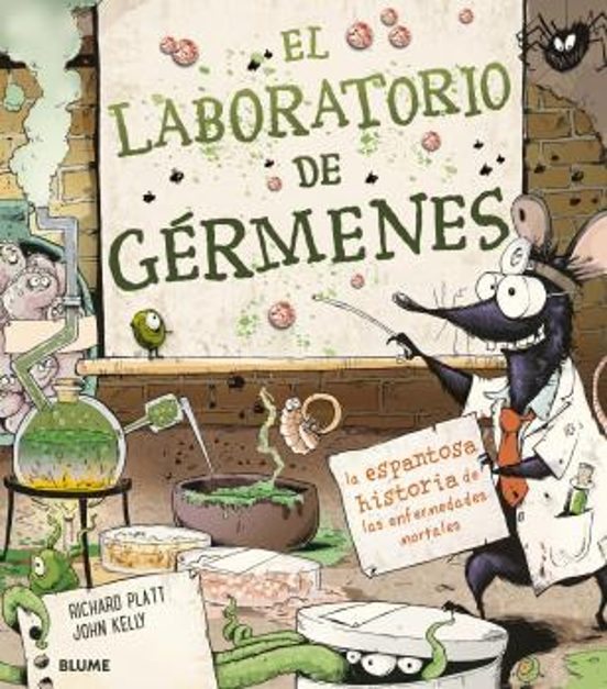El Laboratorio De Germenes: La Espantosa Historia De Las Enfermedades