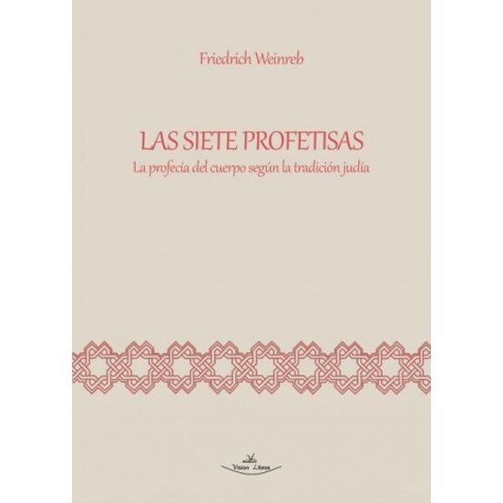 Las Siete Profetisas: La Profecía del Cuerpo Según la Tradición Judia