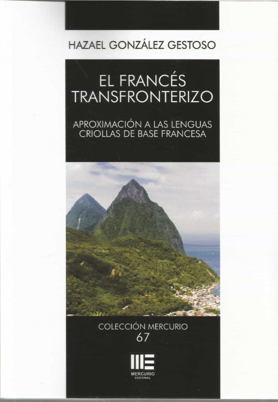 El Francés Transfronterizo. Aproximación A Las Lenguas Criollas D E Ba