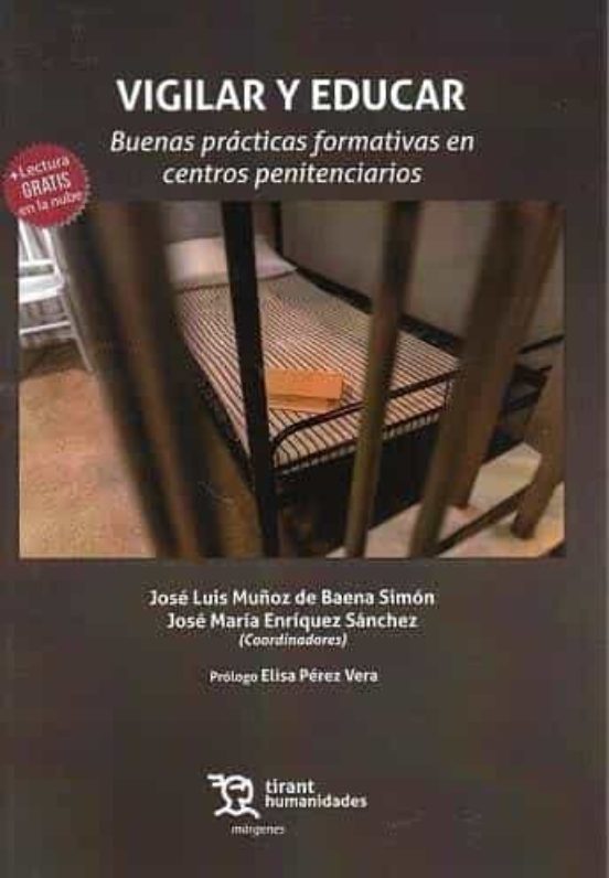 Vigilar Y Educar. Buenas Prácticas Formativas En Centros Penitenciarios