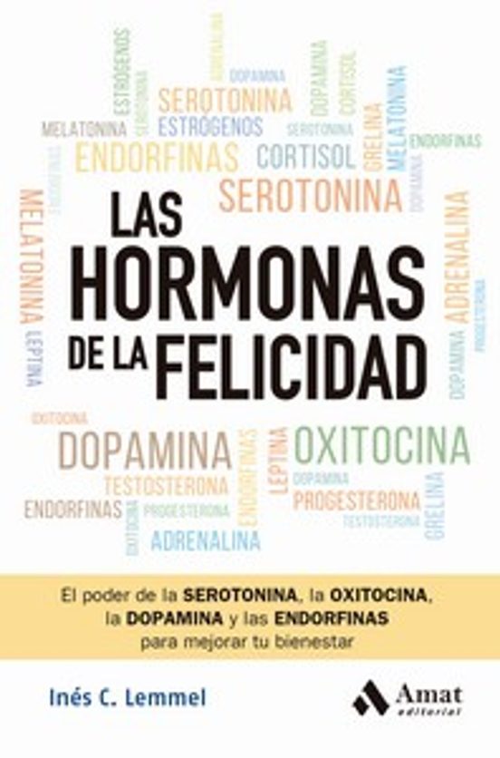 Las Hormonas De La Felicidad