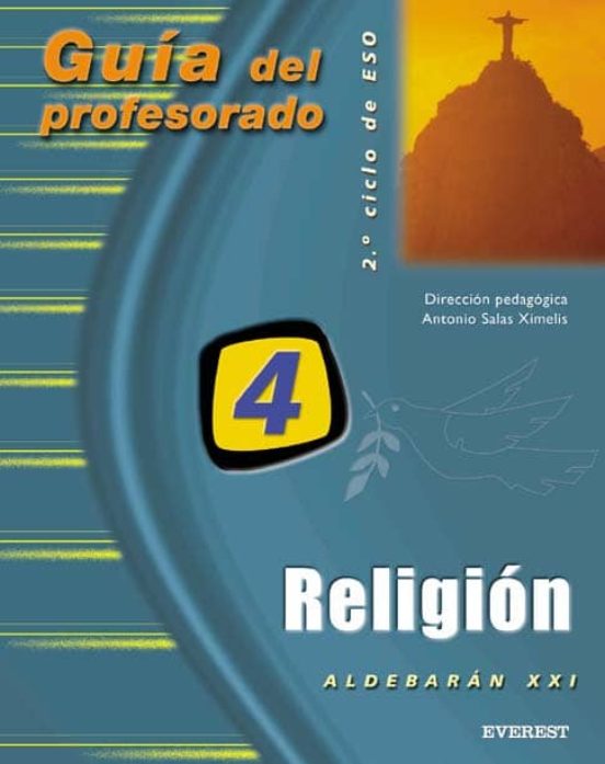 Religión Católica 4º Eso. Proyecto Aldebarán Xxi. Guía Del Profesorado