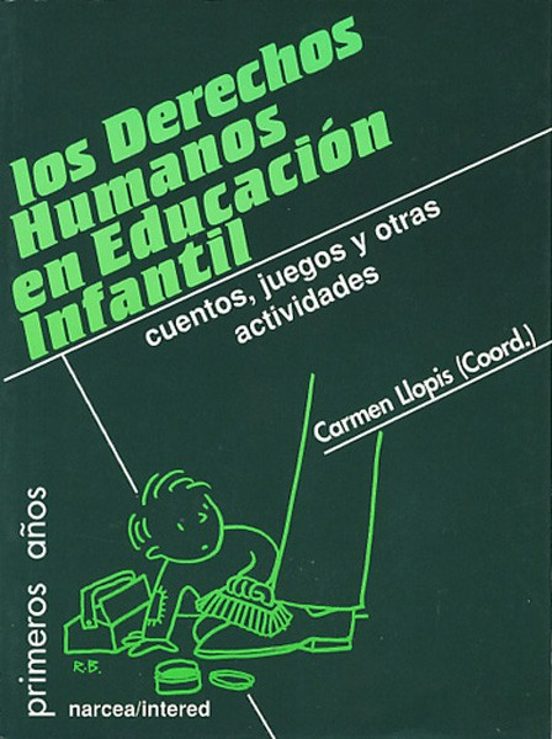 Los Derechos Humanos En Educacion Infantil: Cuentos Juegos Y Otr As Ac