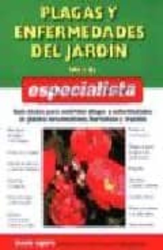 Plagas Y Enfermedades Del Jardin Para El Especialista: Guia Basic A Pa