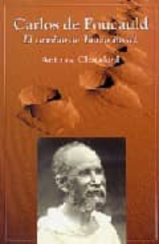 Carlos De Foucauld: El Camino De Tamanrasset
