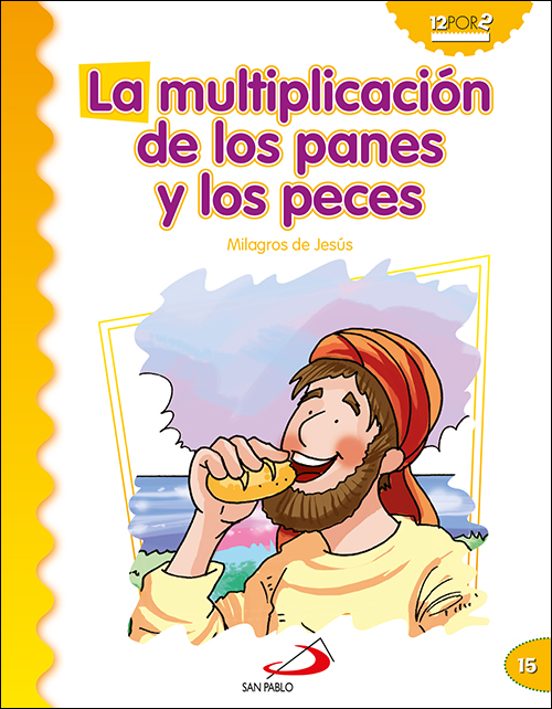 La Multiplicacion De Los Panes Y Los Peces