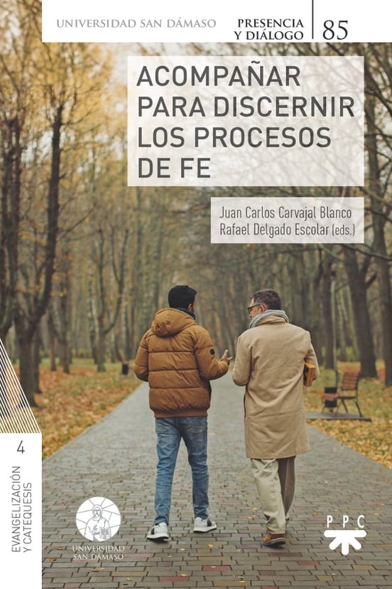 Acompañar Para Discernir Los Procesos De Fe