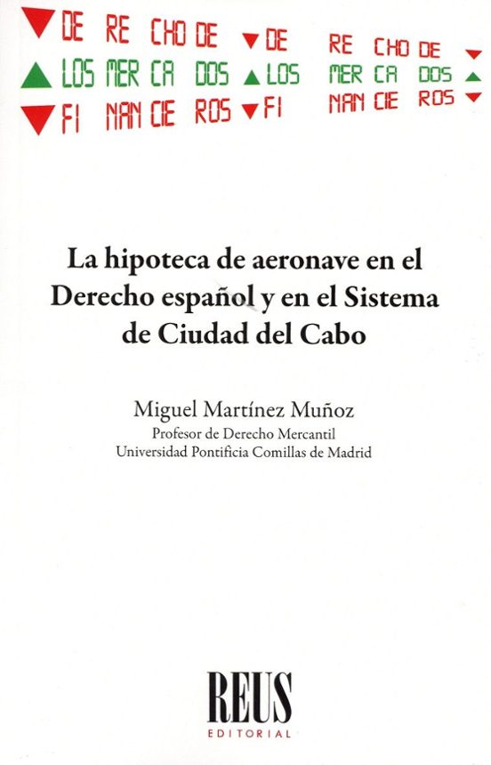 La Hipoteca De Aeronave En El Derecho Español Y En El Sistema De Ciudad Del Cabo
