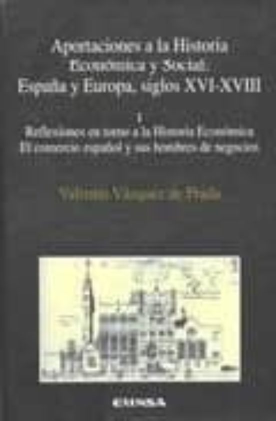 Aportaciones A La Historia Economica Y Social: España Y Europa S Iglos
