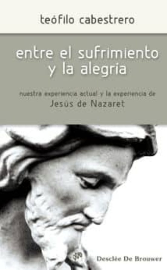 Entre El Sufrimiento Y La Alegría