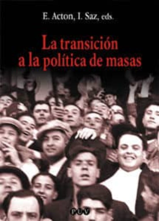La Transicion a la Politica de Masas: V Seminario Historico Hispa No-B