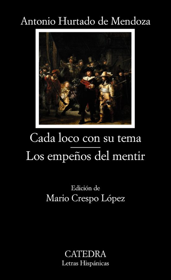 Cada Loco Con Su Tema; Los Empeños Del Mentir