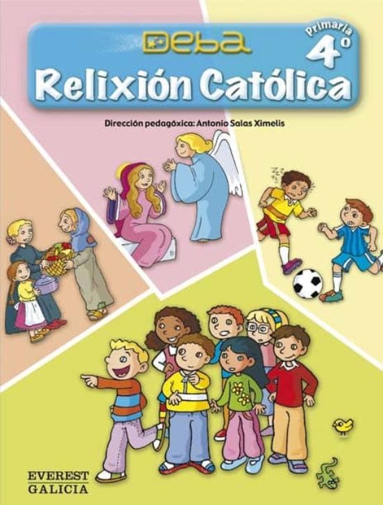 Relixion Catolica 4º Primaria. Proxecto Deba