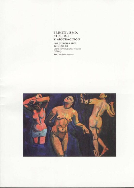 Primitivismo Cubismo y Abstraccion: Los Primeros Años del Siglo XX